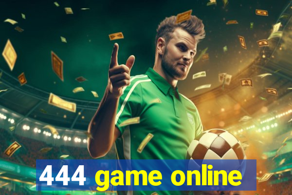 444 game online